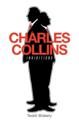 Charles Collins : Inhibitions - Charles Collins: Inhibitions