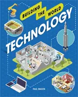 Construire le monde : Technologie - Building the World: Technology