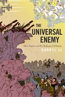 L'ennemi universel : le djihad, l'empire et le défi de la solidarité - The Universal Enemy: Jihad, Empire, and the Challenge of Solidarity