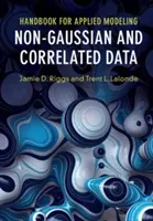 Manuel de modélisation appliquée : Données non gaussiennes et corrélées - Handbook for Applied Modeling: Non-Gaussian and Correlated Data