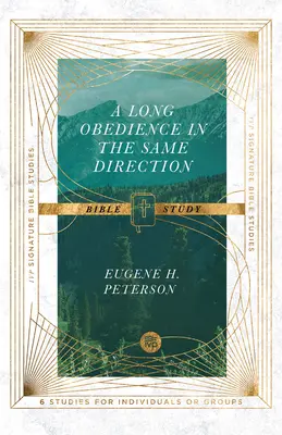 Une longue obéissance dans la même direction Étude biblique - A Long Obedience in the Same Direction Bible Study