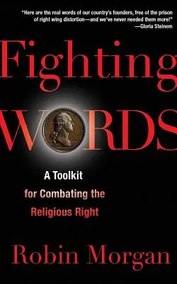 Fighting Words : Une boîte à outils pour combattre la droite religieuse - Fighting Words: A Toolkit for Combating the Religious Right