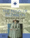 Le règne d'Elizabeth - The Reign of Elizabeth