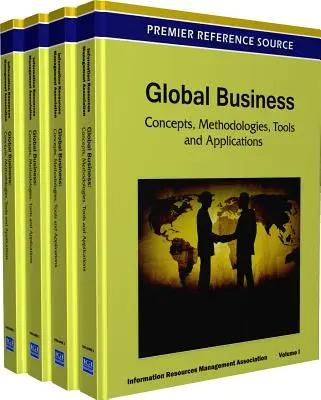 Affaires mondiales : Concepts, méthodologies, outils et applications - Global Business: Concepts, Methodologies, Tools and Applications