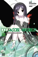 Accel World, Vol. 4 (Light Novel) : Flight Toward a Blue Sky - Accel World, Vol. 4 (Light Novel): Flight Toward a Blue Sky