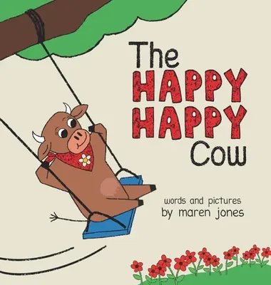 La vache heureuse - The Happy Happy Cow