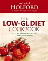 Le livre de cuisine du régime pauvre en gluten de Holford - The Holford Low-Gl Diet Cookbook