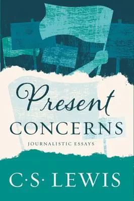 Préoccupations actuelles : Essais journalistiques - Present Concerns: Journalistic Essays