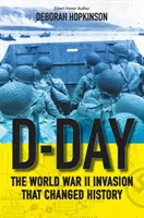 Jour J : L'invasion de la Seconde Guerre mondiale qui a changé l'histoire - D-Day: The World War II Invasion That Changed History