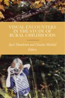 Rencontres visuelles dans l'étude de l'enfance rurale - Visual Encounters in the Study of Rural Childhoods