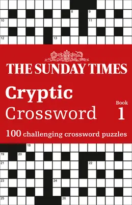 Mots croisés cryptiques du Sunday Times - Livre 1 - The Sunday Times Cryptic Crossword Book 1