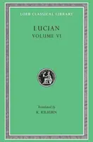 Comment écrire l'histoire. les Dipsades. Les Saturnales. Hérodote ou Aetion. Zeuxis ou Antiochus. un lapsus dans les salutations. Apologie du poète salarié - How to Write History. the Dipsads. Saturnalia. Herodotus or Aetion. Zeuxis or Antiochus. a Slip of the Tongue in Greeting. Apology for the Salaried Po