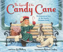 La légende de la canne à sucre, nouvelle édition illustrée : L'histoire inspirante de notre bonbon de Noël préféré - The Legend of the Candy Cane, Newly Illustrated Edition: The Inspirational Story of Our Favorite Christmas Candy