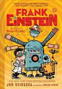 Frank Einstein et le Brainturbo (Série Frank Einstein n°3) : Troisième livre - Frank Einstein and the Brainturbo (Frank Einstein Series #3): Book Three