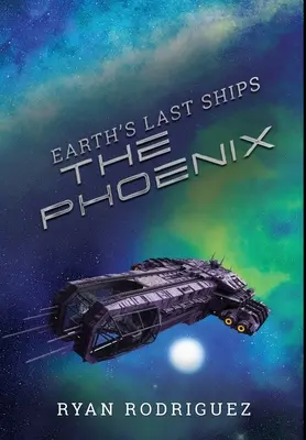 Les derniers navires de la Terre : Le Phoenix - Earth's Last Ships: The Phoenix