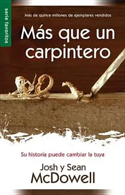 MS Que Un Carpintero Nueva Edicin : Plus qu'un charpentier Nouvelle édition - MS Que Un Carpintero Nueva Edicin: More Than a Carpenter New Edition