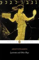 Lysistrata et autres pièces - Lysistrata and Other Plays