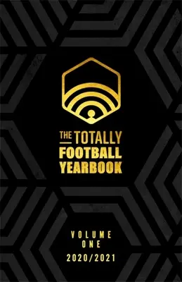 L'annuaire de Totally Football - The Totally Football Yearbook