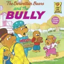 Les ours Berenstain et la brute - The Berenstain Bears and the Bully