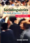 Sociolinguistique : L'étude des choix des locuteurs - Sociolinguistics: The Study of Speakers' Choices