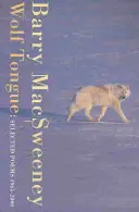 Langue de loup : Poèmes choisis 1965-2000 - Wolf Tongue: Selected Poems 1965-2000