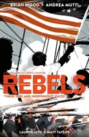 Rebelles : Ces États libres et indépendants - Rebels: These Free and Independent States