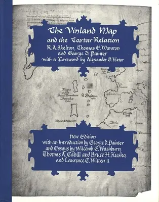 La carte du Vinland et la relation tartare : Nouvelle édition - The Vinland Map and the Tartar Relation: New Edition