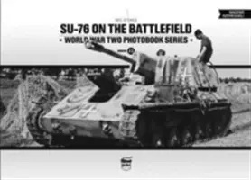 Su-76 sur le champ de bataille - Su-76 on the Battlefield