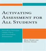 Activer l'évaluation pour tous les élèves : Activités innovantes, plans de cours et évaluation informative - Activating Assessment for All Students: Innovative Activities, Lesson Plans, and Informative Assessment