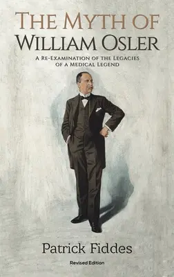 Le mythe de William Osler - The Myth of William Osler