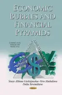 Bulles économiques et pyramides financières - Analyse logistique et gestion - Economic Bubbles & Financial Pyramids - Logistic Analysis & Management