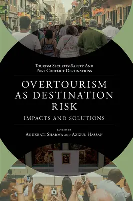 Le surtourisme en tant que risque pour les destinations : impacts et solutions - Overtourism as Destination Risk: Impacts and Solutions