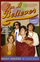 Je suis un croyant : Ma vie de Monkees, de musique et de folie, édition mise à jour (mise à jour) - I'm a Believer: My Life of Monkees, Music, and Madness, Updated Edition (Updated)