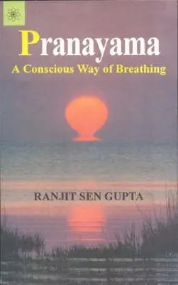 Pranayama - Une manière consciente de respirer - Pranayama - A Conscious Way of Breathing