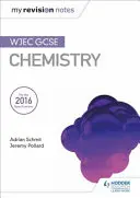 Mes notes de révision : WJEC GCSE Chimie - My Revision Notes: WJEC GCSE Chemistry