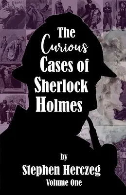 Les curieux cas de Sherlock Holmes - Volume 1 - The Curious Cases of Sherlock Holmes - Volume One