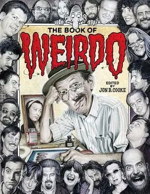 Le livre des bizarreries : une rétrospective de la légendaire anthologie de bandes dessinées humoristiques de R. Crumb - The Book of Weirdo: A Retrospective of R. Crumb's Legendary Humor Comics Anthology