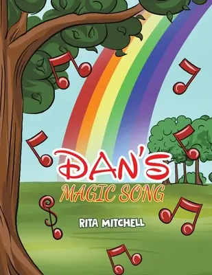 La chanson magique de Dan - Dan's Magic Song