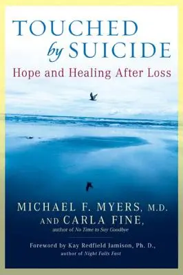 Touché par le suicide : L'espoir et la guérison après la perte - Touched by Suicide: Hope and Healing After Loss