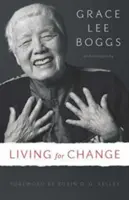 Vivre pour le changement : Une autobiographie - Living for Change: An Autobiography