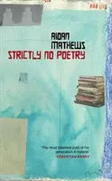 Strictement sans poésie - Strictly No Poetry