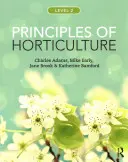 Principes d'horticulture : Niveau 2 - Principles of Horticulture: Level 2