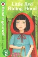 Le petit chaperon rouge - Lisez-le vous-même avec Ladybird - Niveau 2 - Little Red Riding Hood - Read it yourself with Ladybird - Level 2