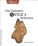 La référence définitive d'Antlr 4 - The Definitive Antlr 4 Reference