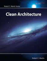 Clean Architecture : Guide de l'artisan pour la structure et la conception des logiciels - Clean Architecture: A Craftsman's Guide to Software Structure and Design