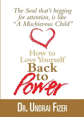 Comment s'aimer soi-même pour retrouver le pouvoir - How To Love Yourself Back to Power