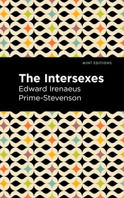 Les Intersexes : Une histoire du Similisexualisme comme problème de la vie sociale - The Intersexes: A History of Similisexualism as a Problem in Social Life