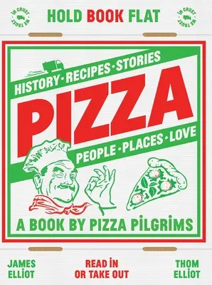 Pizza : Histoire, recettes, histoires, personnes, lieux, amour - Pizza: History, Recipes, Stories, People, Places, Love