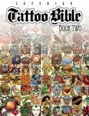 Tattoo Bible : Livre deux - Tattoo Bible: Book Two