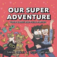 Notre Super Aventure Vol. 2, 2 : Jeux vidéo et soirées pizza - Our Super Adventure Vol. 2, 2: Video Games and Pizza Parties